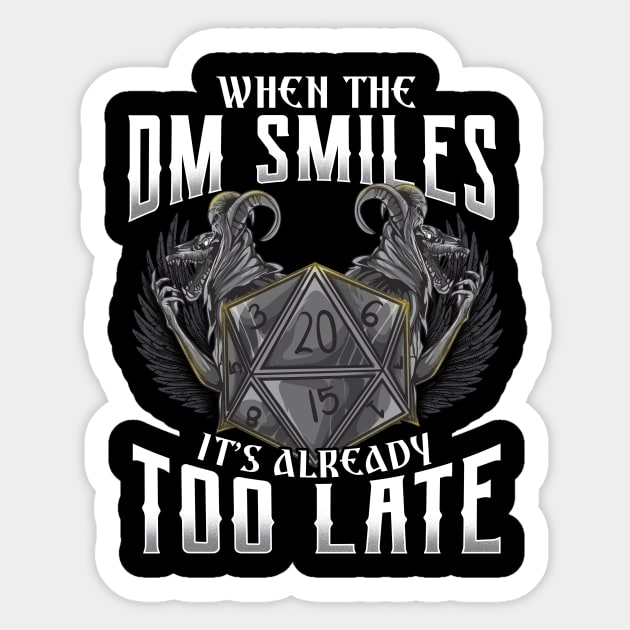 Awesome When the DM Smiles, It's Already Too Late Sticker by theperfectpresents